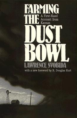 Farming the Dust Bowl: A First-Hand Account from Kansas (Paperback)