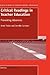 Critical Readings in Teacher Education: Provoking Absences (Bold Visions in Educational Research, 20)