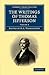 The Writings of Thomas Jefferson: Being His Autobiography, Correspondence, Reports, Messages, Addresses, and Other Writings, Official and Private - Vol. 4