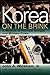 Korea on the Brink: A Memoi...