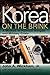 Korea on the Brink: A Memoir of Political Intrigue & Military Crisis