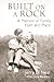 Built on a Rock: A Memoir of Faith, Family and Place