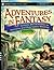 Adventures in Fantasy by John Gust Adventures in Fantasy by John Gust