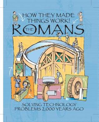The Romans (How They Made Things Work)