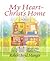 My Heart--Christ's Home by Robert Boyd Munger
