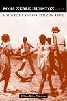 Zora Neale Hurston and a History of Southern Life Zora Neale Hurston and a History of Southern Life