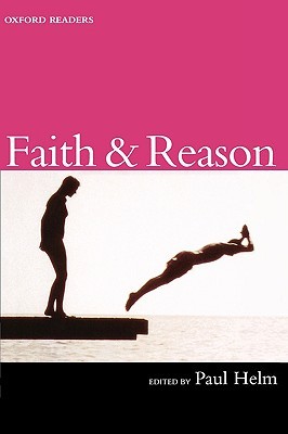 Faith & Reason (Oxford Readers)