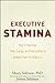 Executive Stamina: How to O...