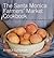 The Santa Monica Farmers' Market Cookbook: Seasonal Foods, Simple Recipes, and Stories from the Market and Farm