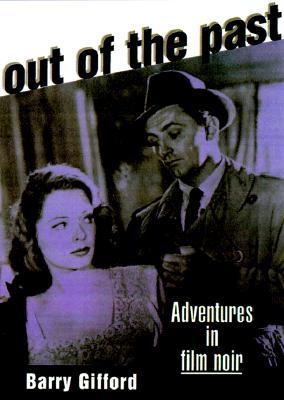 Out of the Past: Adventures in Film Noir (Paperback)