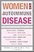 Women and Autoimmune Disease by Robert G. Lahita