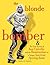 The Blonde Bomber & The Las...