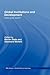 Global Institutions and Development: Framing the World? (RIPE Series in Global Political Economy)