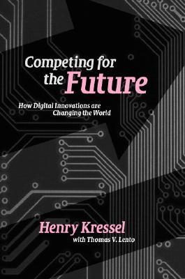Competing for the Future: How Digital Innovations are Changing the World (Hardcover)