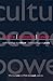 Culture, Economy, Power: Anthropology As Critique, Anthropology As Praxis (SUNY Series in Anthropological Studies of Contemporary Issues)
