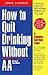 How to Quit Drinking Without AA: A Complete Self-Help Guide