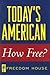 Today's American: How Free?