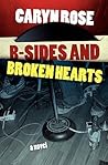 B-Sides and Broken Hearts by Caryn Rose