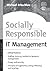 Socially Responsible IT Management