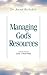 Managing God's Resources by Annie Barksdale