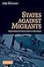 States Against Migrants: Deportation in Germany and the United States