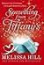Something From Tiffany’s by Melissa Hill