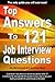Top Answers to 121 Job Interview Questions