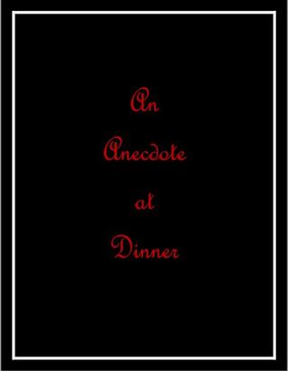 An Anecdote at Dinner