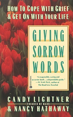 Giving Sorrow Words: How to Cope with Grief and Get on with Your Life (Paperback)