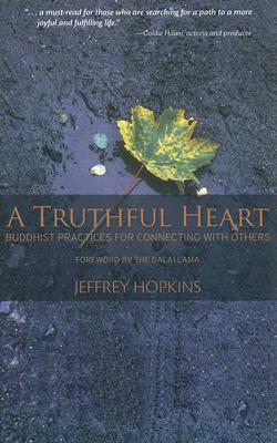 A Truthful Heart: Buddhist Practices for Connecting with Others (Paperback)