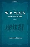 W.B. Yeats and the Muses W.B. Yeats and the Muses