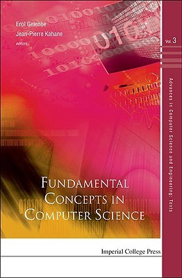 FUNDAMENTAL CONCEPTS IN COMPUTER SCIENCE (Advances in Computer Science and Engineering: Texts)
