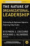 The Nature of Organizational Leadership: Understanding the Performance Imperatives Confronting Today's Leaders (ORGANIZATIONAL FRONTIERS SERIES) The Nature of Organizational Leadership: Understanding the Performance Imperatives Confronting Today's Leaders (ORGANIZATIONAL FRONTIERS SERIES)