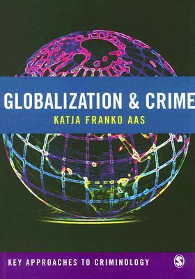 Globalization and Crime (Key Approaches to Criminology)