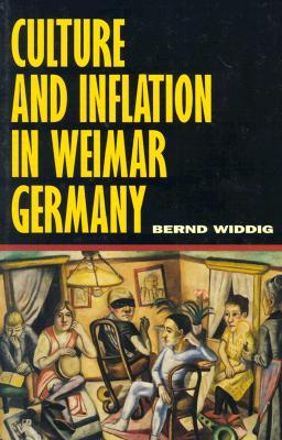 Culture and Inflation in Weimar Germany (Hardcover)