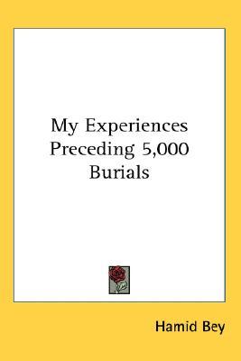 My Experiences Preceding 5,000 Burials (Paperback)