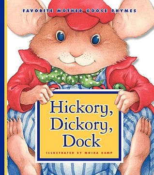 Hickory, Dickory, Dock (Favorite Mother Goose Rhymes)