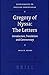 Gregory of Nyssa: The Letters (Supplements to Vigiliae Christianae, 83)