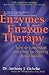 Enzymes & Enzyme Therapy: H...