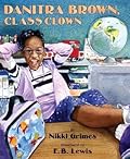 Danitra Brown, Class Clown: A Picture Book for Children (Ages 4-8) About Best Friends and the New School Year