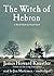 The Witch of Hebron by James Howard Kunstler