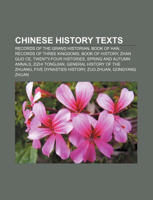 Chinese History Texts: Records of the Grand Historian, Book of Han, Records of Three Kingdoms, Book of History, Zhan Guo Ce (Paperback)
