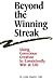 Beyond the Winning Streak: Using Conscious Creation to Consistently Win at Life