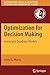 Optimization for Decision Making: Linear and Quadratic Models (International Series in Operations Research & Management Science, 137)