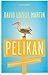 Pelikan by David Lozell Martin