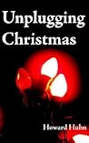 Unplugging Christmas Unplugging Christmas