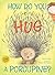 How Do You Hug a Porcupine?