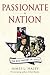 Passionate Nation by James L. Haley