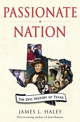Passionate Nation: The Epic History of Texas (Hardcover)