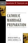 101 Questions & Answers on Catholic Marriage Preparation